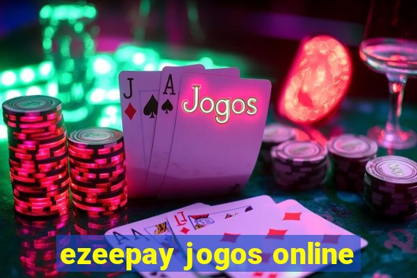 ezeepay jogos online